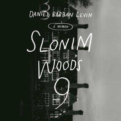 Slonim Woods 9 by Daniel Barban Levin audiobook