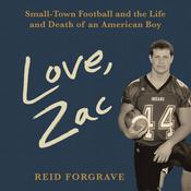 Love, Zac by  Reid Forgrave audiobook