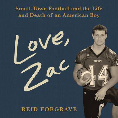Love, Zac by Reid Forgrave audiobook