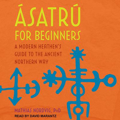 Ásatrú for Beginners by Mathias Nordvig audiobook