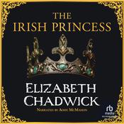The Irish Princess by  Elizabeth Chadwick audiobook