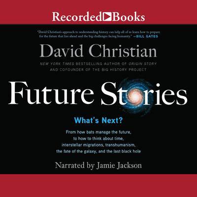 A Big History of the Future by David Christian audiobook