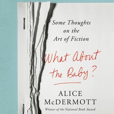 What About the Baby? by Alice McDermott audiobook