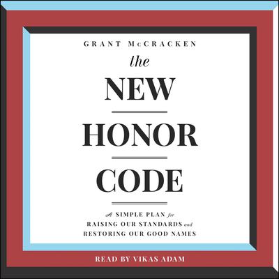 The New Honor Code by Grant McCracken audiobook