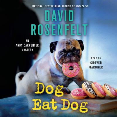 Dog Eat Dog by David Rosenfelt audiobook