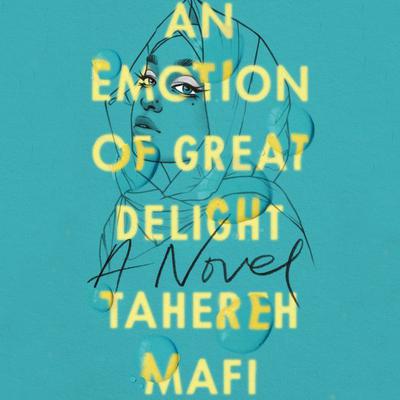 An Emotion of Great Delight by Tahereh Mafi audiobook