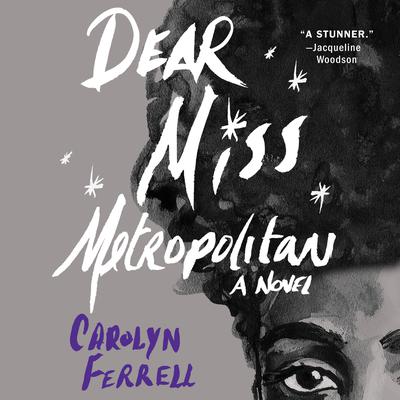 Dear Miss Metropolitan by Carolyn Ferrell audiobook