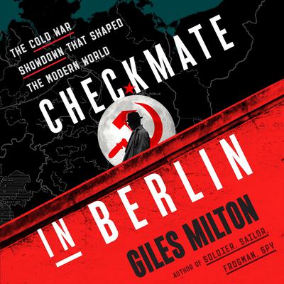 Checkmate in Berlin by Giles Milton audiobook