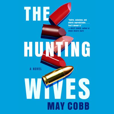 The Hunting Wives by May Cobb audiobook