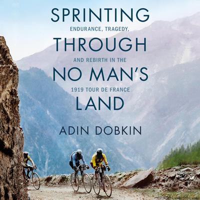 Sprinting Through No Man's Land by Adin Dobkin audiobook