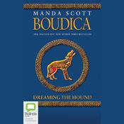Boudica: Dreaming the Hound by  Manda Scott audiobook