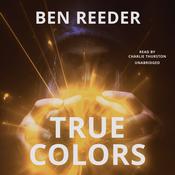 True Colors by  Ben Reeder audiobook