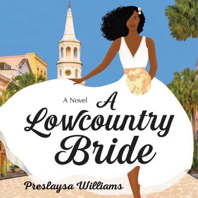 A Lowcountry Bride by Preslaysa Williams audiobook