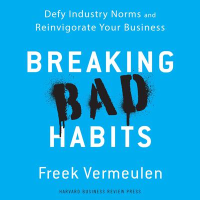Breaking Bad Habits by Freek Vermeulen audiobook