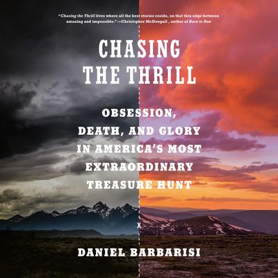 Chasing the Thrill by Daniel Barbarisi audiobook