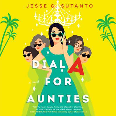 Dial A for Aunties by Jesse Q Sutanto audiobook