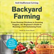 Backyard Farming by  Adams Media audiobook