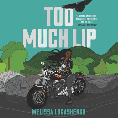 Too Much Lip by Melissa Lucashenko audiobook
