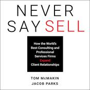 Never Say Sell by  Jacob Parks audiobook