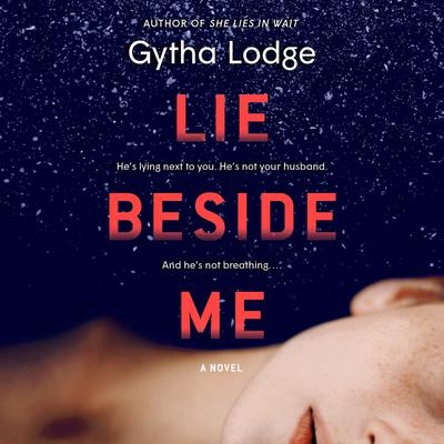 Lie Beside Me by Gytha Lodge audiobook