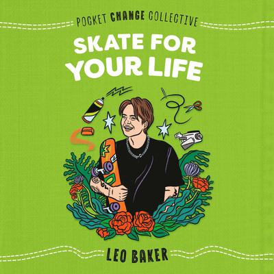 Skate for Your Life by Leo Baker audiobook