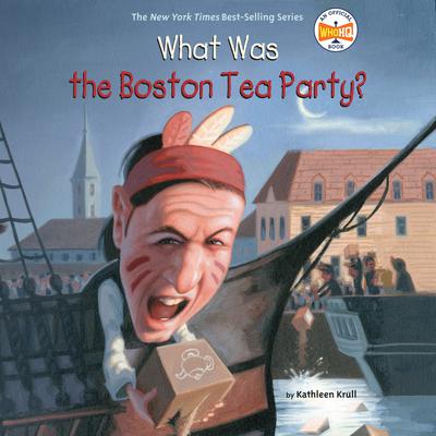 What Was the Boston Tea Party? by Kathleen Krull audiobook