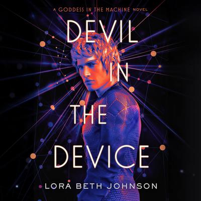 Devil in the Device by Lora Beth Johnson audiobook