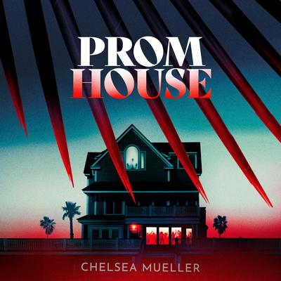 Prom House by Chelsea Mueller audiobook
