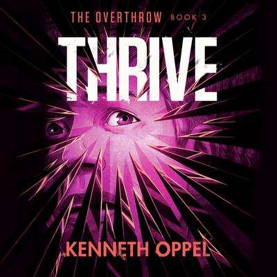 Thrive by Kenneth Oppel audiobook