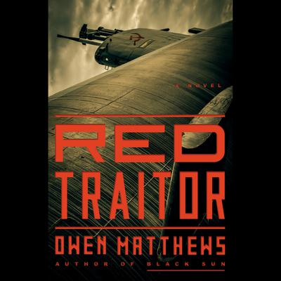 Red Traitor by Owen Matthews audiobook