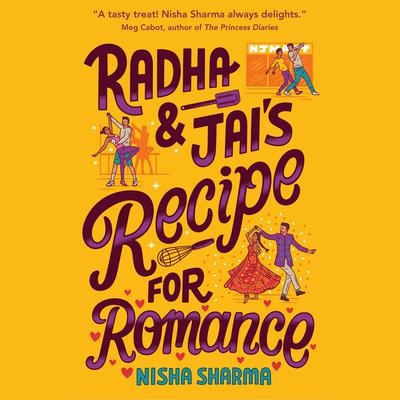 Radha & Jai's Recipe for Romance by Nisha Sharma audiobook