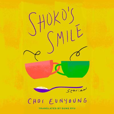 Shoko's Smile by Eun-young Choi audiobook