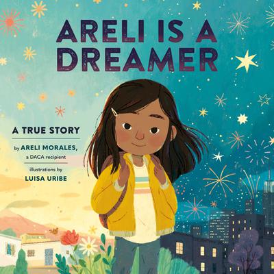 Areli Is a Dreamer by Areli Morales audiobook