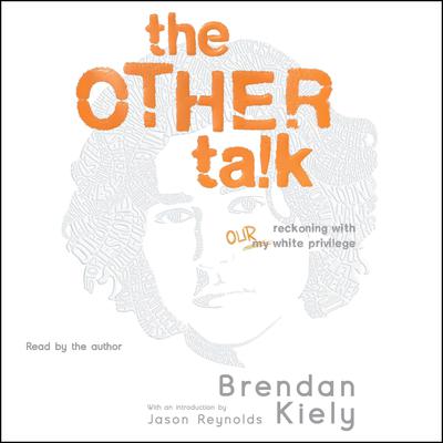 The Other Talk by Brendan Kiely audiobook