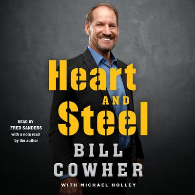 Heart and Steel by Bill Cowher audiobook