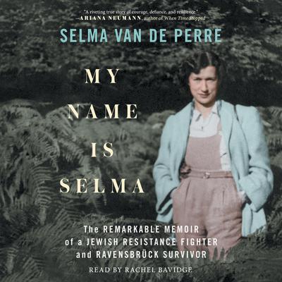 My Name Is Selma by Selma van de Perre audiobook