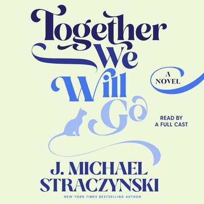 Together We Will Go by J. Michael Straczynski audiobook