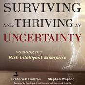 Surviving and Thriving in Uncertainty by  Frederick  Funston audiobook