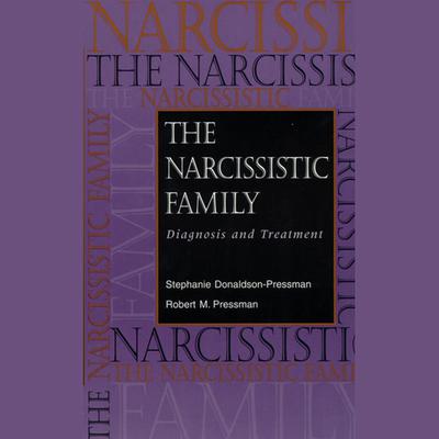 The Narcissistic Family by Stephanie Donaldson-Pressman audiobook