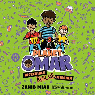 Planet Omar: Incredible Rescue Mission by Zanib Mian audiobook
