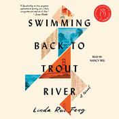 Swimming Back to Trout River by  Linda Rui Feng audiobook