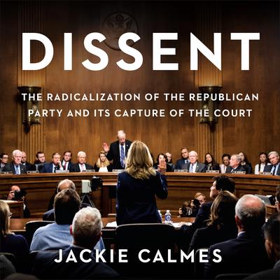 Dissent by Jackie Calmes audiobook