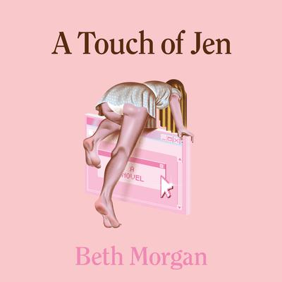 A Touch of Jen by Beth Morgan audiobook