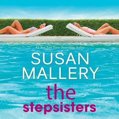 The Stepsisters by Susan Mallery audiobook