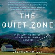 The Quiet Zone by  Stephen Kurczy audiobook