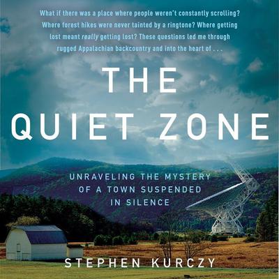 The Quiet Zone by Stephen Kurczy audiobook