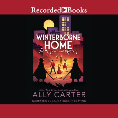 Winterborne Home for Mayhem and Mystery by Ally Carter audiobook