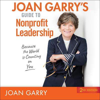 Joan Garry’s Guide to Nonprofit Leadership by Joan Garry audiobook