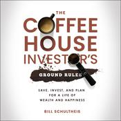 The Coffeehouse Investor's Ground Rules by  Bill Schultheis audiobook