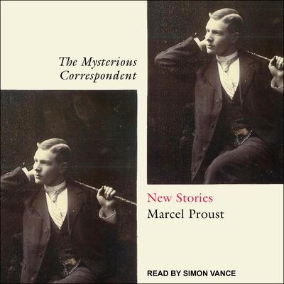 The Mysterious Correspondent by Marcel Proust audiobook